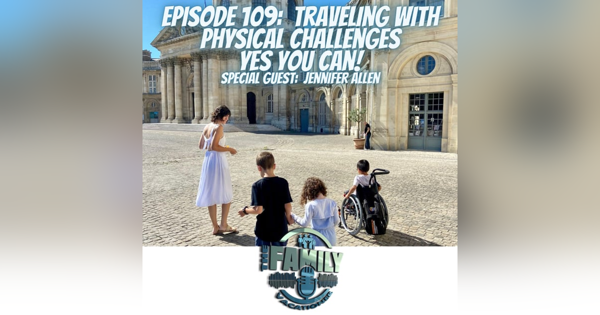 Traveling with Physical Challenges: Yes, You Can! Traveling with Physical Challenges: Yes, You Can!