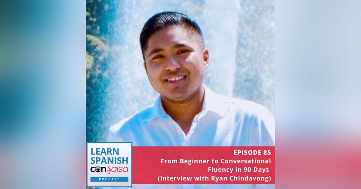 From Beginner to Conversational Fluency in 90 Days (Interview with Ryan Chindavong) ♫ 85 From Beginner to Conversational Fluency in 90 Days (Interview with Ryan Chindavong) ♫ 85
