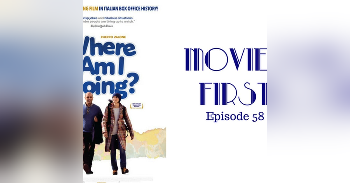 60: Where Am I Going (Italian) - Movies First with Alex First & Chris Coleman 60: Where Am I Going (Italian) - Movies First with Alex First & Chris Coleman