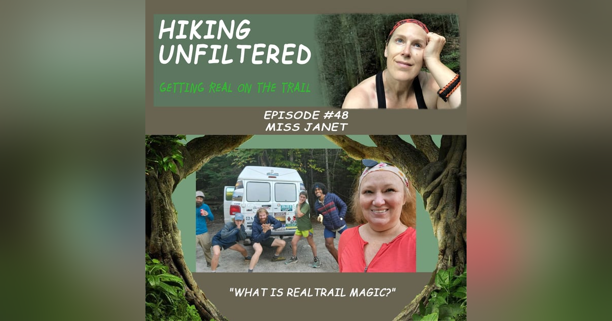 Episode #48 - Miss Janet - "What is real trail magic?" Episode #48 - Miss Janet - "What is real trail magic?"