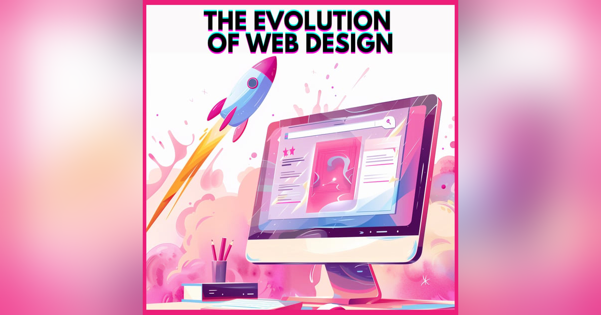 #10. THE EVOLUTION OF WEB DESIGN #10. THE EVOLUTION OF WEB DESIGN