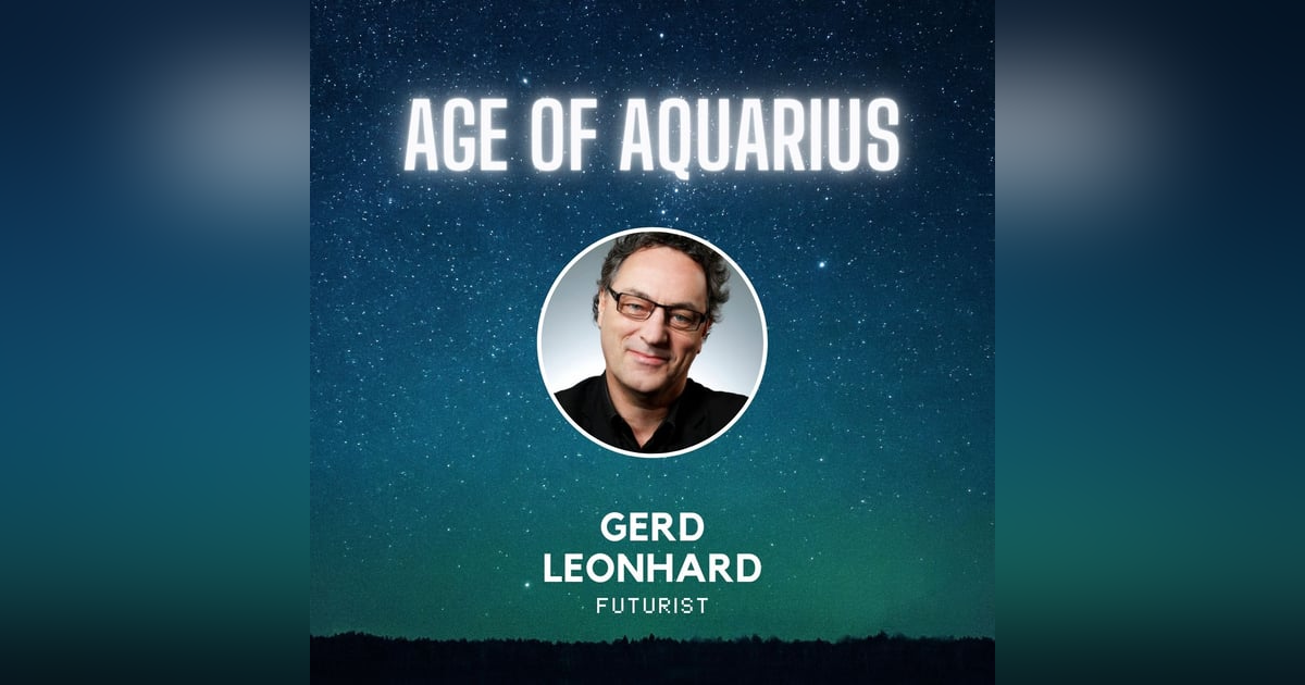 AI Ethics, Technology, and Reimagining the Future with Gerd Leonhard AI Ethics, Technology, and Reimagining the Future with Gerd Leonhard