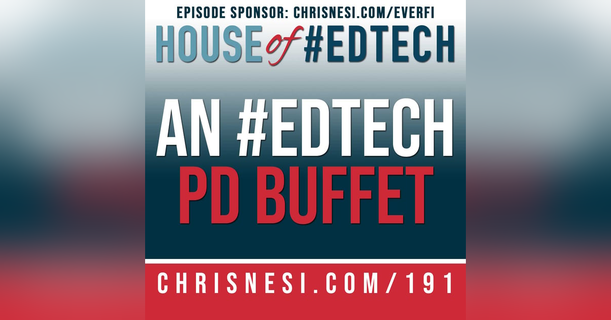 An #EdTech PD Buffet - HoET191 An #EdTech PD Buffet - HoET191