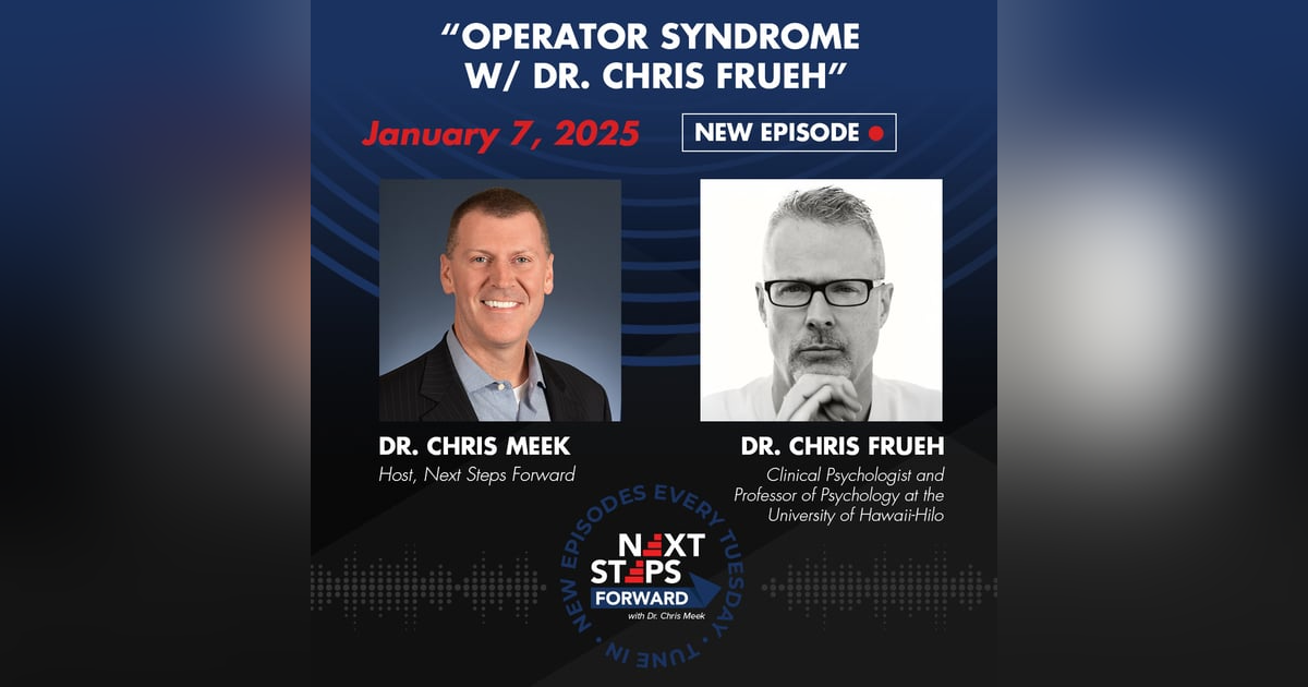 Operator Syndrome w/ Dr. Chris Frueh Operator Syndrome w/ Dr. Chris Frueh