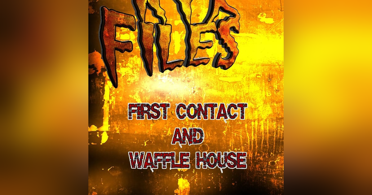 S331 - First contact and....Waffle House? S331 - First contact and....Waffle House?