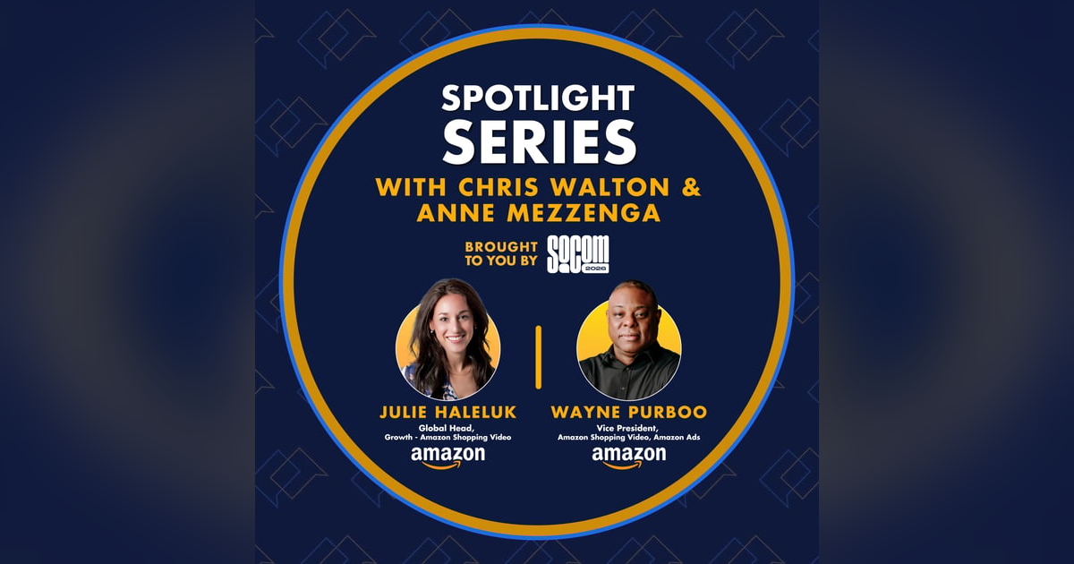 Inside Amazon's Social Commerce Strategy With Julie Haleluk & Wayne Purboo | Spotlight Series Inside Amazon's Social Commerce Strategy With Julie Haleluk & Wayne Purboo | Spotlight Series