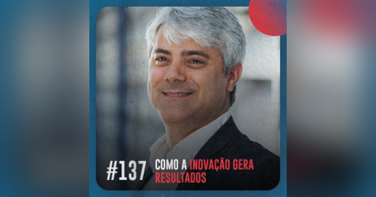 Como a inovação gera resultados — Café com ADM 137 Como a inovação gera resultados — Café com ADM 137