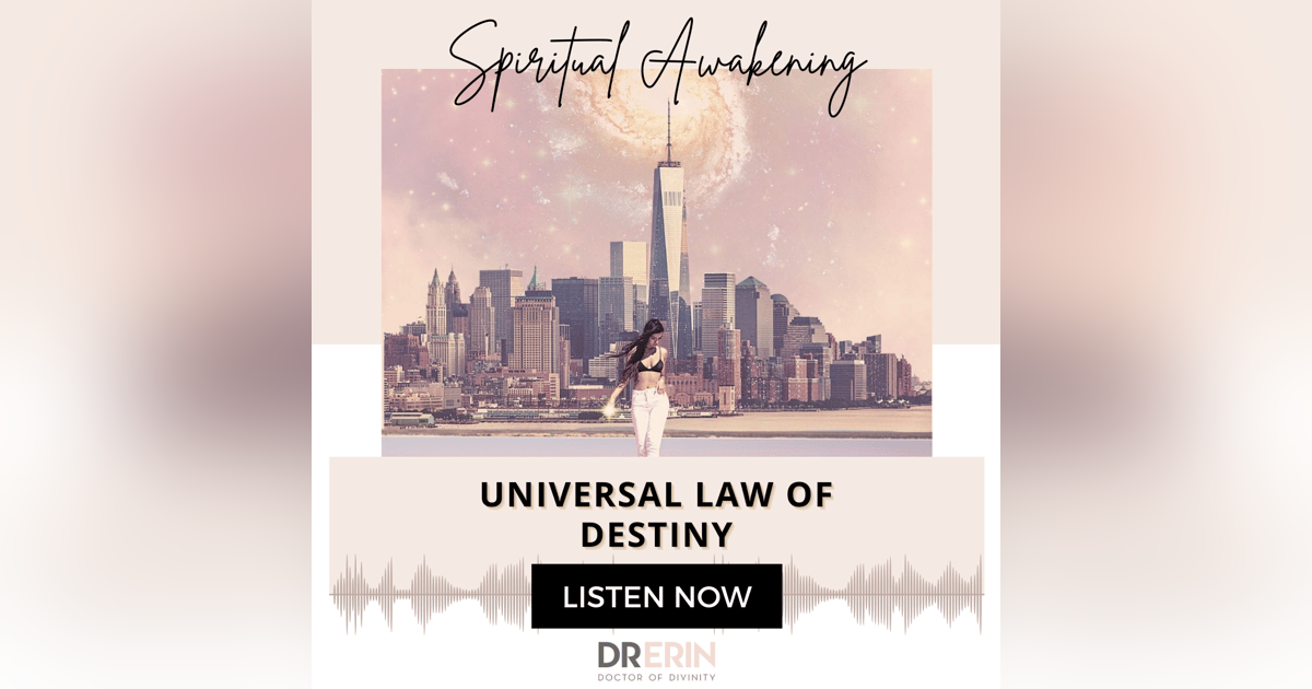 Universal Law of Destiny {32 of 52 Series} Universal Law of Destiny {32 of 52 Series}