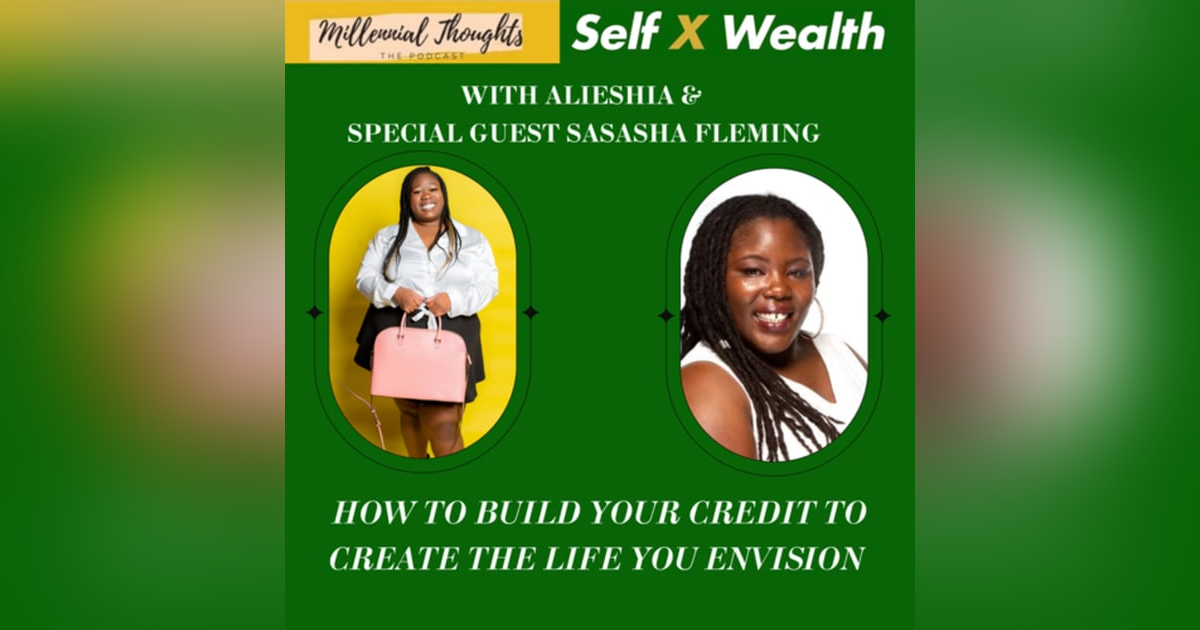 Millennial Chronicles :How to Build your credit & Acquiring wealth Creating Your Dream Life Millennial Chronicles :How to Build your credit & Acquiring wealth Creating Your Dream Life