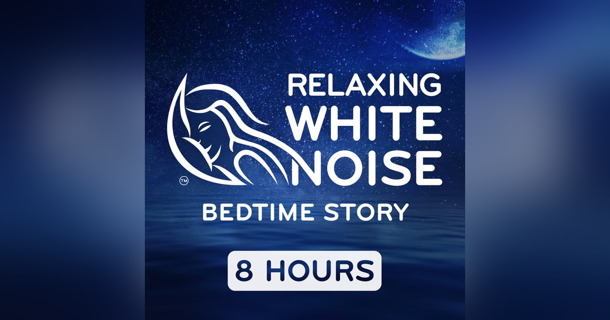 Bedtime Stories by Relaxing White Noise I for Sleep I The Enchanted Treehouse *Bonus episode - no adverts* Bedtime Stories by Relaxing White Noise I for Sleep I The Enchanted Treehouse *Bonus episode - no adverts*
