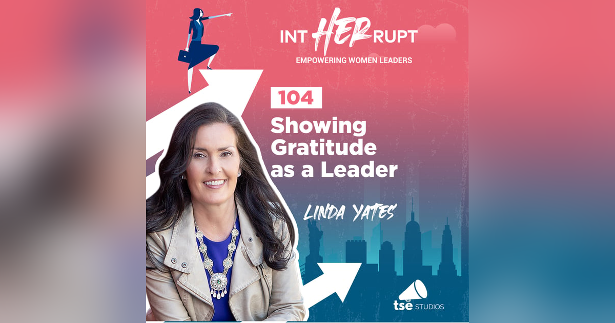 INT 104: Showing Gratitude as a Leader INT 104: Showing Gratitude as a Leader
