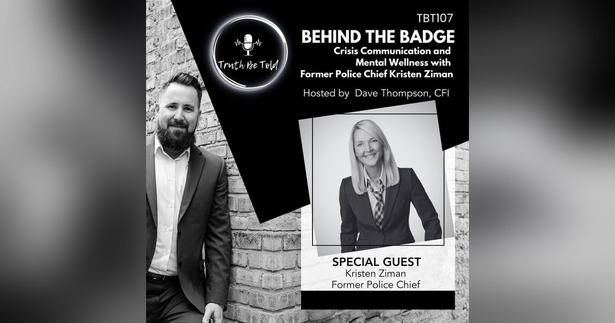 Behind the Badge: Crisis Communication and Mental Wellness with Former Police Chief Kristen Ziman Behind the Badge: Crisis Communication and Mental Wellness with Former Police Chief Kristen Ziman