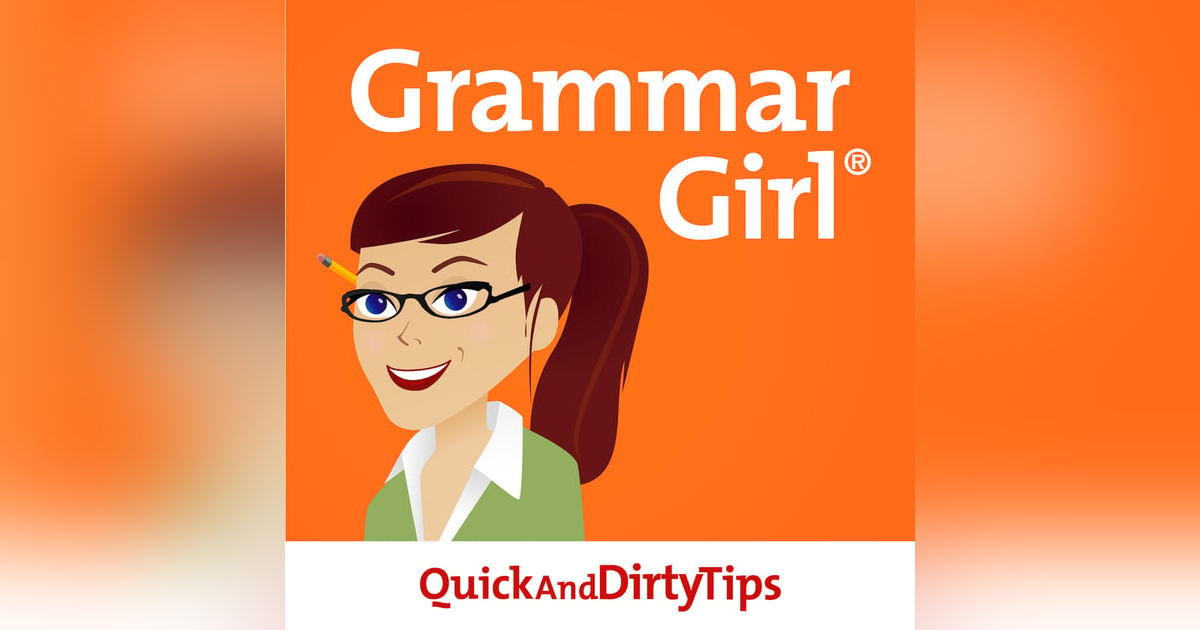 411 Item 194 - Interview with Mignon Fogarty host of the Grammar Girl Podcast 411 Item 194 - Interview with Mignon Fogarty host of the Grammar Girl Podcast