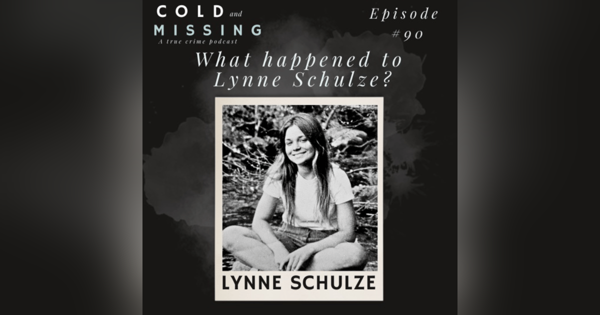 Cold and Missing: Lynne Schulze Cold and Missing: Lynne Schulze