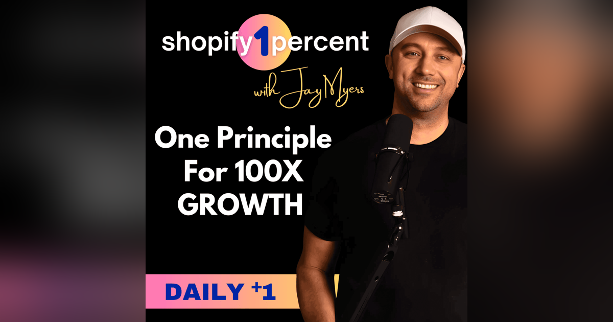 One Principle That Can Unlock 100X growth One Principle That Can Unlock 100X growth