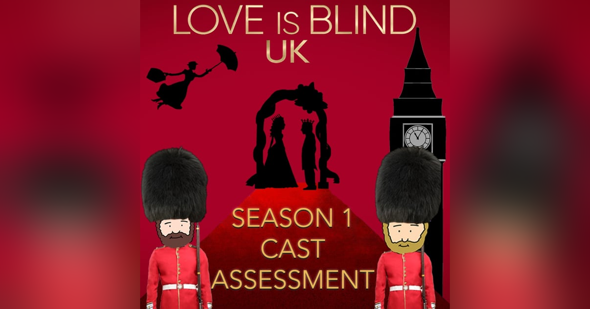 Love Is Blind UK Season 1 Cast Assessment Love Is Blind UK Season 1 Cast Assessment