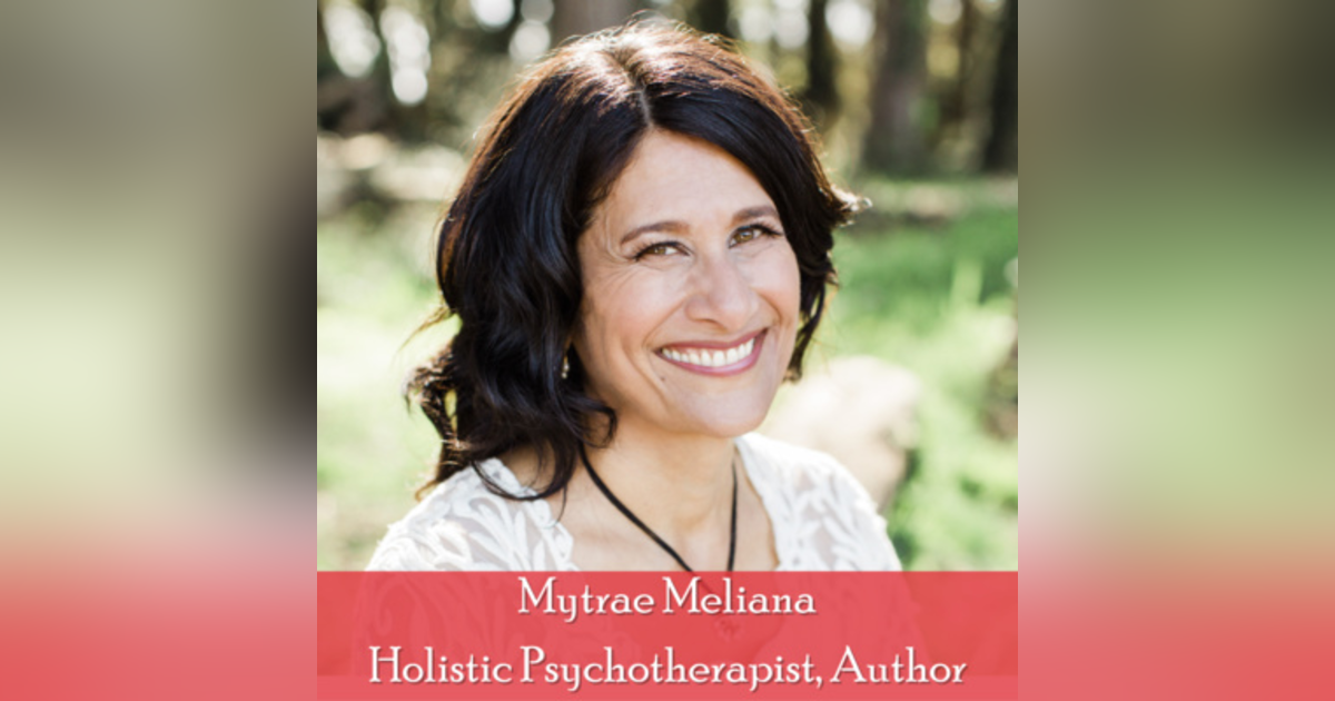 27: From Broken to Beautiful: Mytrae Meliana, Author, Brown Skin Girl, and Holistic Psychotherapist 27: From Broken to Beautiful: Mytrae Meliana, Author, Brown Skin Girl, and Holistic Psychotherapist