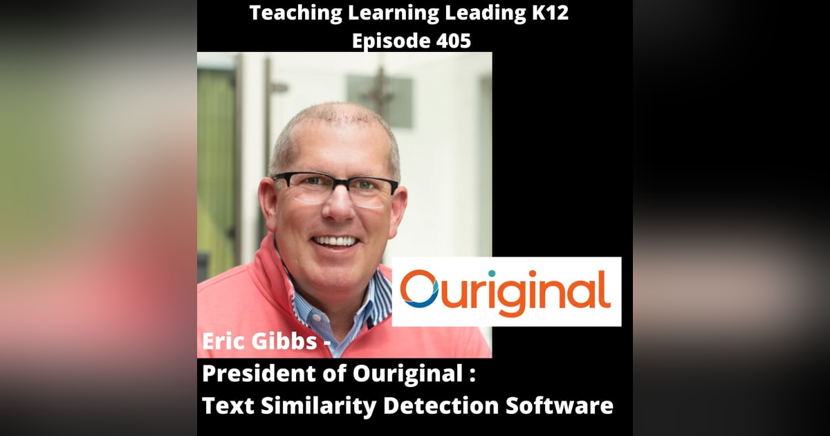 Eric Gibbs - President of Ouriginal - Text Similarity Detection Software - 405 Eric Gibbs - President of Ouriginal - Text Similarity Detection Software - 405
