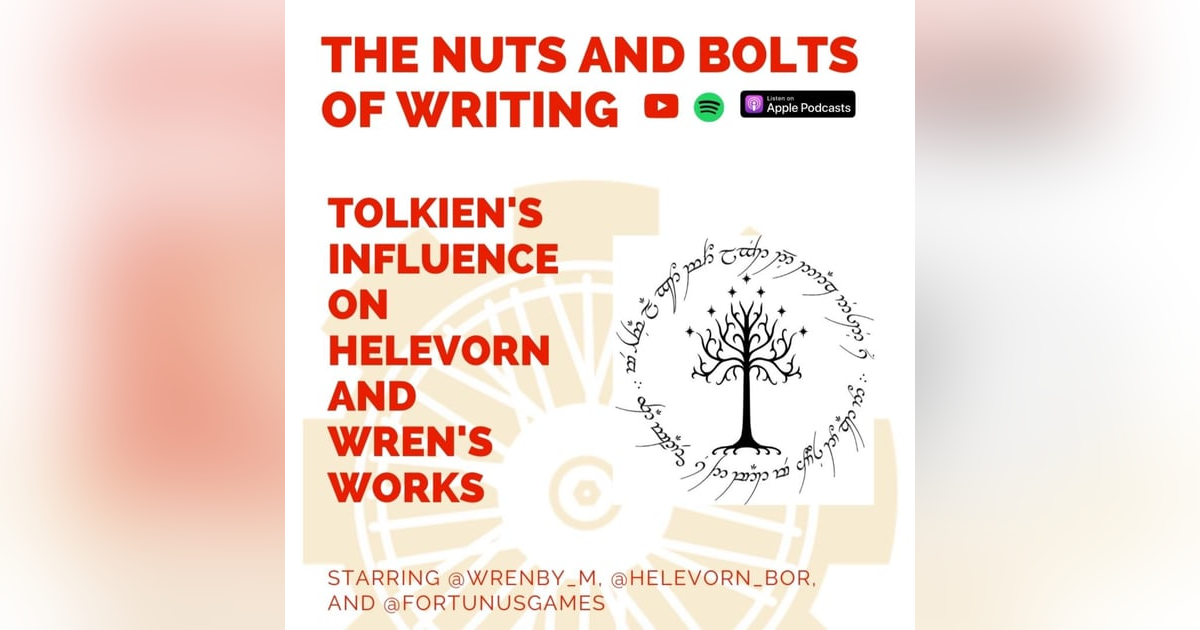 EP 80: Tolkien's Influence on Helevorn and Wren's Works EP 80: Tolkien's Influence on Helevorn and Wren's Works