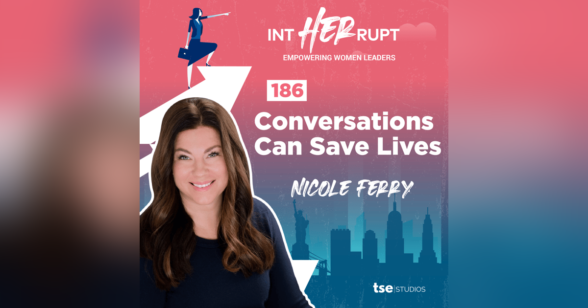 INT 186 - Conversations Can Save Lives INT 186 - Conversations Can Save Lives