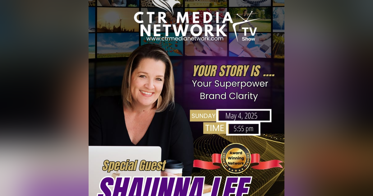 Ep 313: Your Story Is .... Your Superpower Brand Clarity w/ Shaunna Lee Ep 313: Your Story Is .... Your Superpower Brand Clarity w/ Shaunna Lee