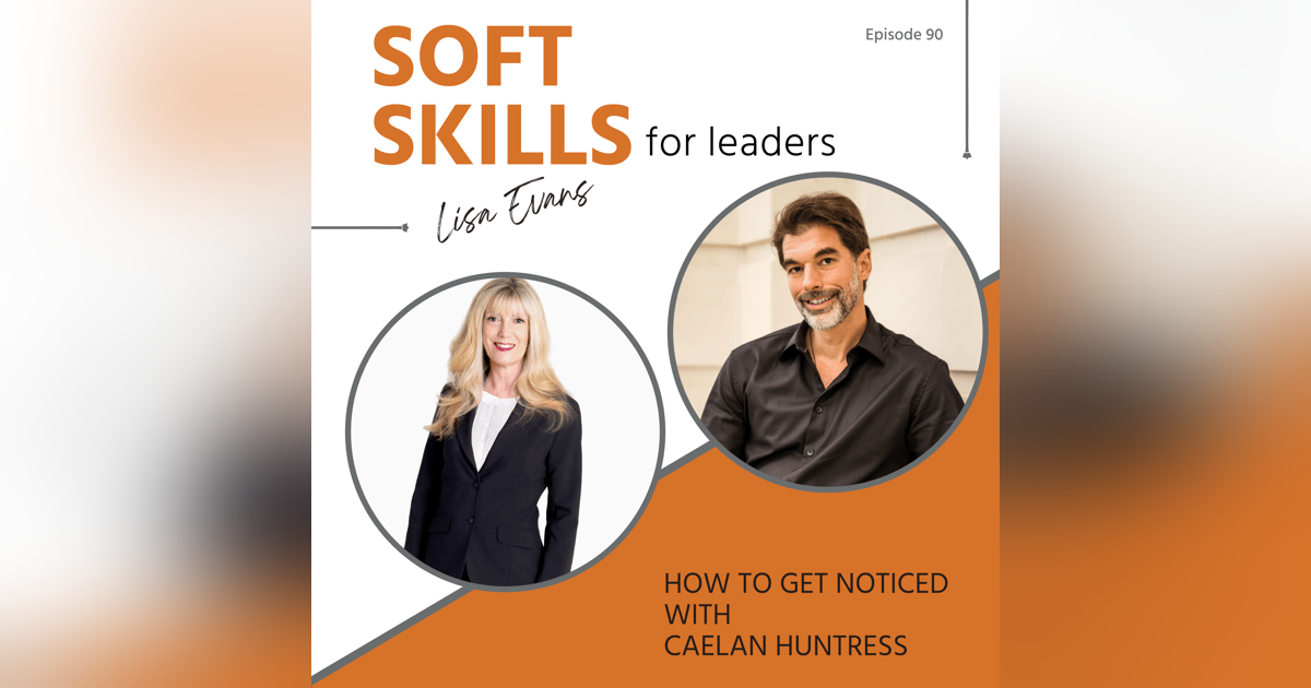 090: How to Get Noticed with Caelan Huntress 090: How to Get Noticed with Caelan Huntress