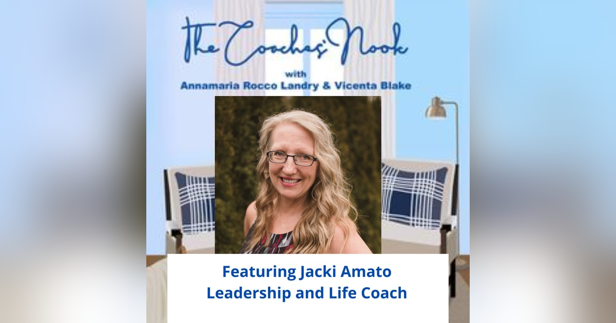 Episode 54 - Interview with Leadership and Life Coach Jacki Amato Episode 54 - Interview with Leadership and Life Coach Jacki Amato