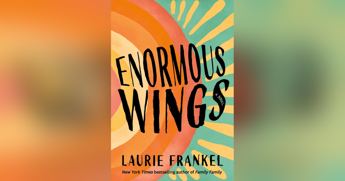 781 Laurie Frankel's Enormous Wings | My Last Book with Rhodri Lewis 781 Laurie Frankel's Enormous Wings | My Last Book with Rhodri Lewis