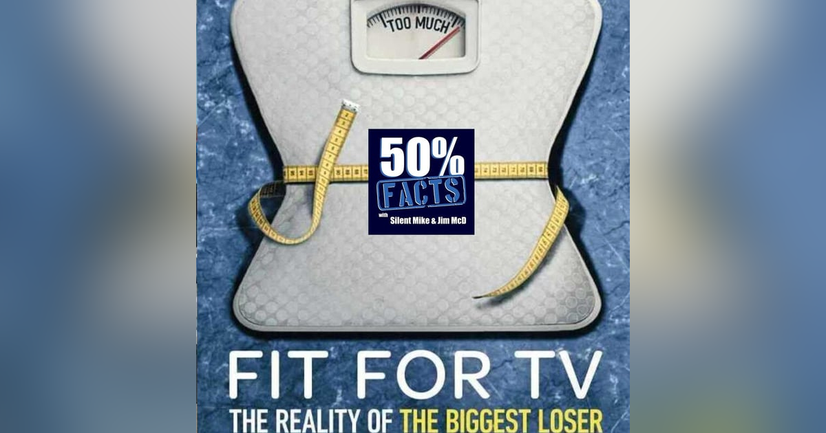 Fit for TV: The Reality of the Biggest Loser | 50% Facts Review Fit for TV: The Reality of the Biggest Loser | 50% Facts Review