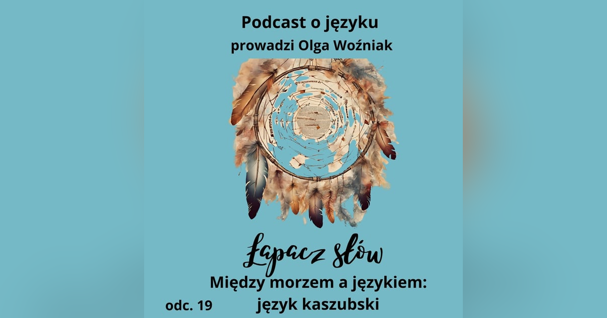 Między morzem a mową: język kaszubski Między morzem a mową: język kaszubski