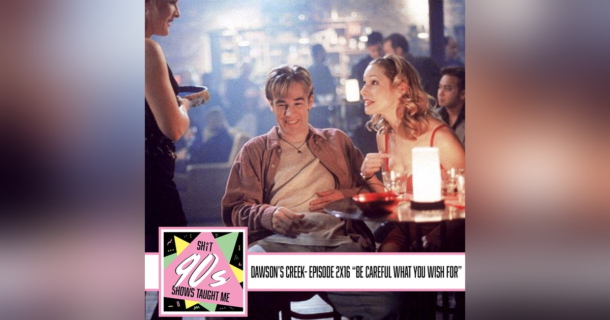 Dawson's Creek Season 2 Episode 16 Be Careful What You Wish For Dawson's Creek Season 2 Episode 16 Be Careful What You Wish For