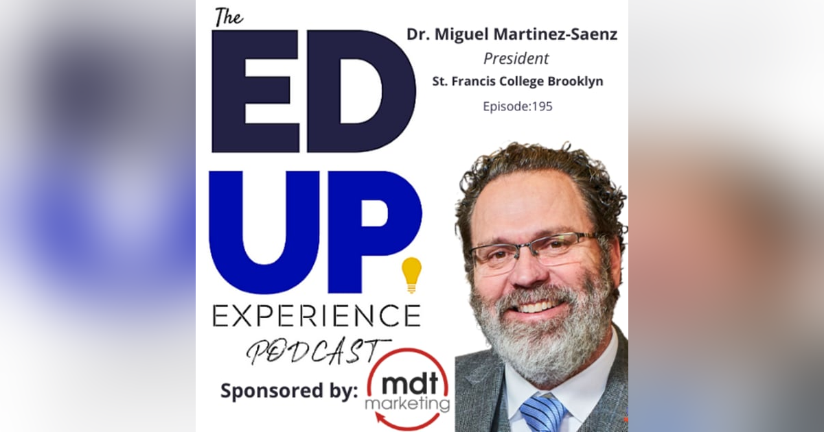 195: Fit Is Creating Conditions For Belonging - with Dr. Miguel Martinez-Saenz, President, St. Francis College Brooklyn 195: Fit Is Creating Conditions For Belonging - with Dr. Miguel Martinez-Saenz, President, St. Francis College Brooklyn