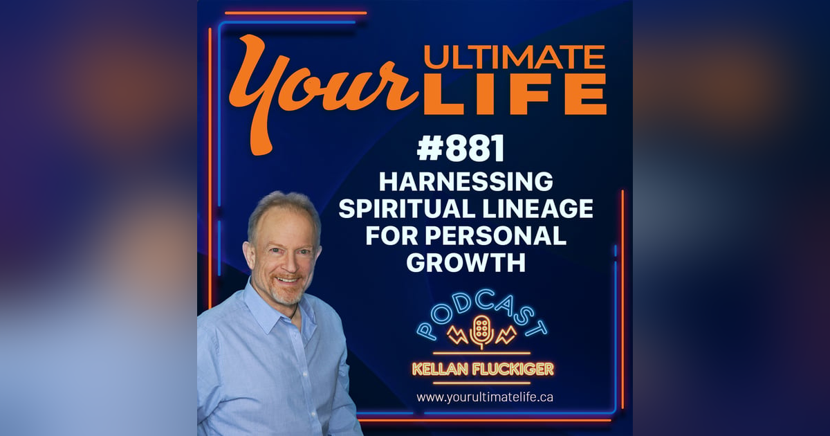 Harnessing Spiritual Lineage for Spiritual Growth, ep 881 Harnessing Spiritual Lineage for Spiritual Growth, ep 881
