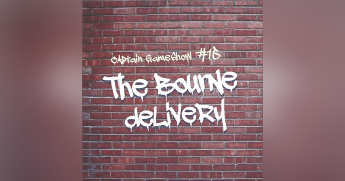 Episode 15: The Bourne Delivery Episode 15: The Bourne Delivery