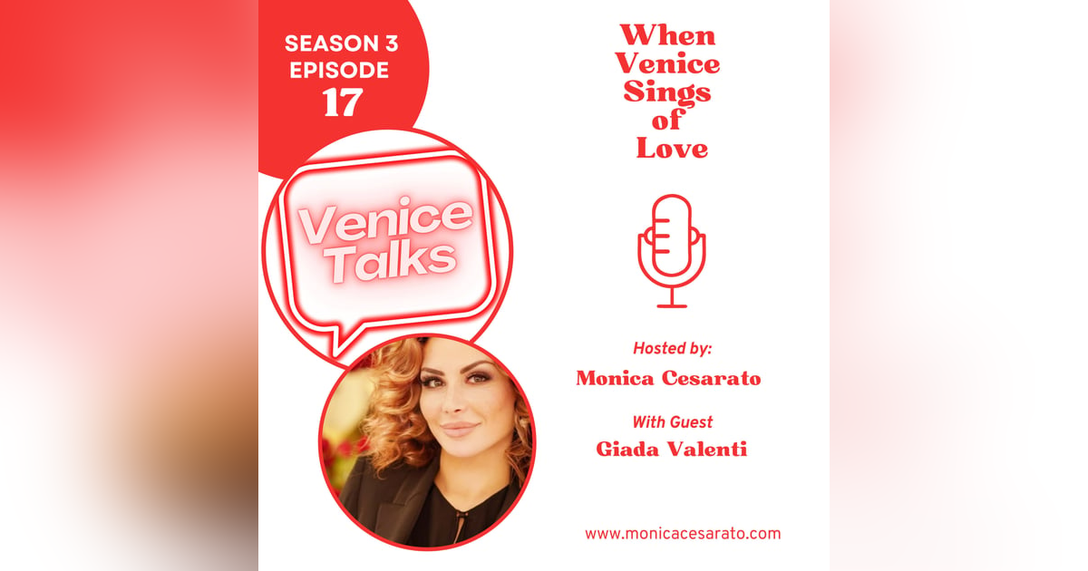 S3 Ep.17 - Singing Venice to the World with Giada Valenti S3 Ep.17 - Singing Venice to the World with Giada Valenti