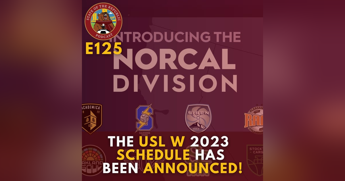 S1E125 - The USL W 2023 Schedule Has Been Announced! S1E125 - The USL W 2023 Schedule Has Been Announced!