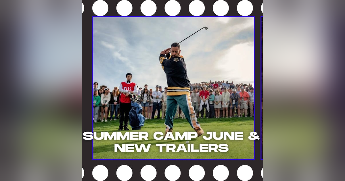 Summer Camp June & What We've Been Watching Summer Camp June & What We've Been Watching