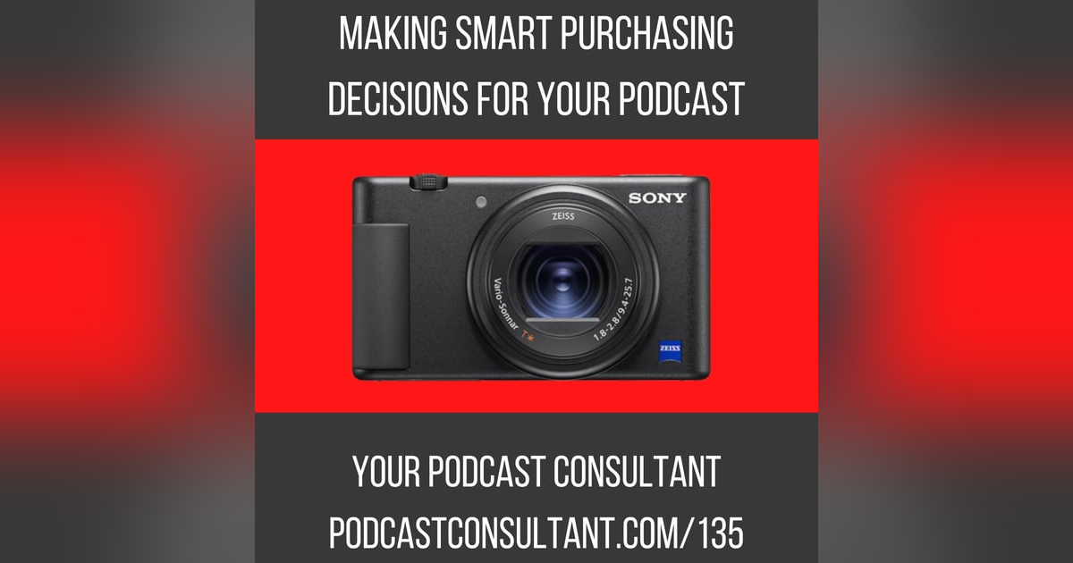 Making Smart Purchasing Decisions for Your Podcast Making Smart Purchasing Decisions for Your Podcast