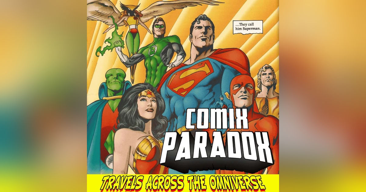 Comix Paradox Podcast Presents JLA: The Nail Comix Paradox Podcast Presents JLA: The Nail