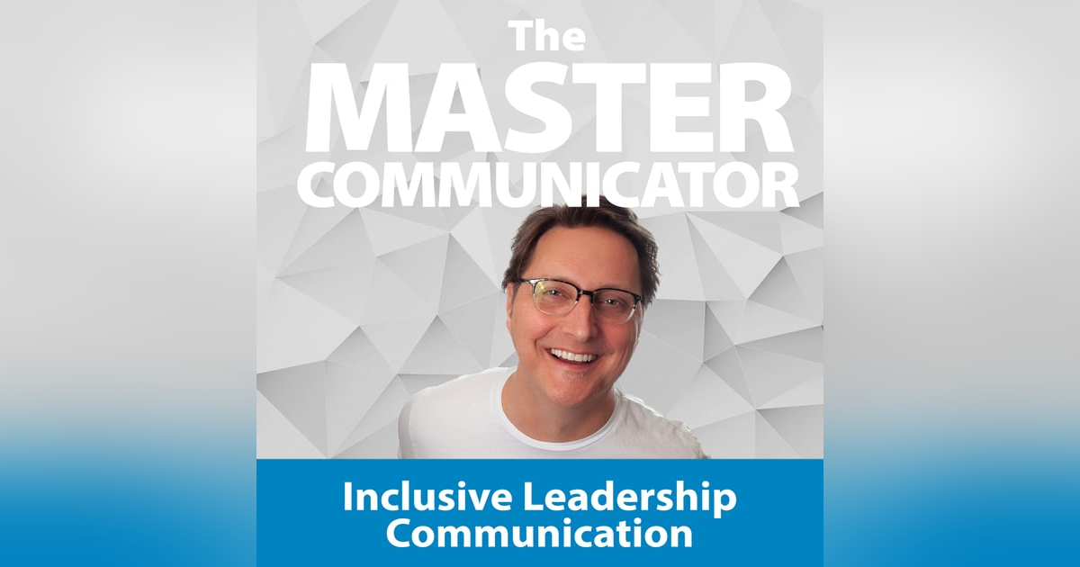 16: Inclusive Leadership Communication 16: Inclusive Leadership Communication