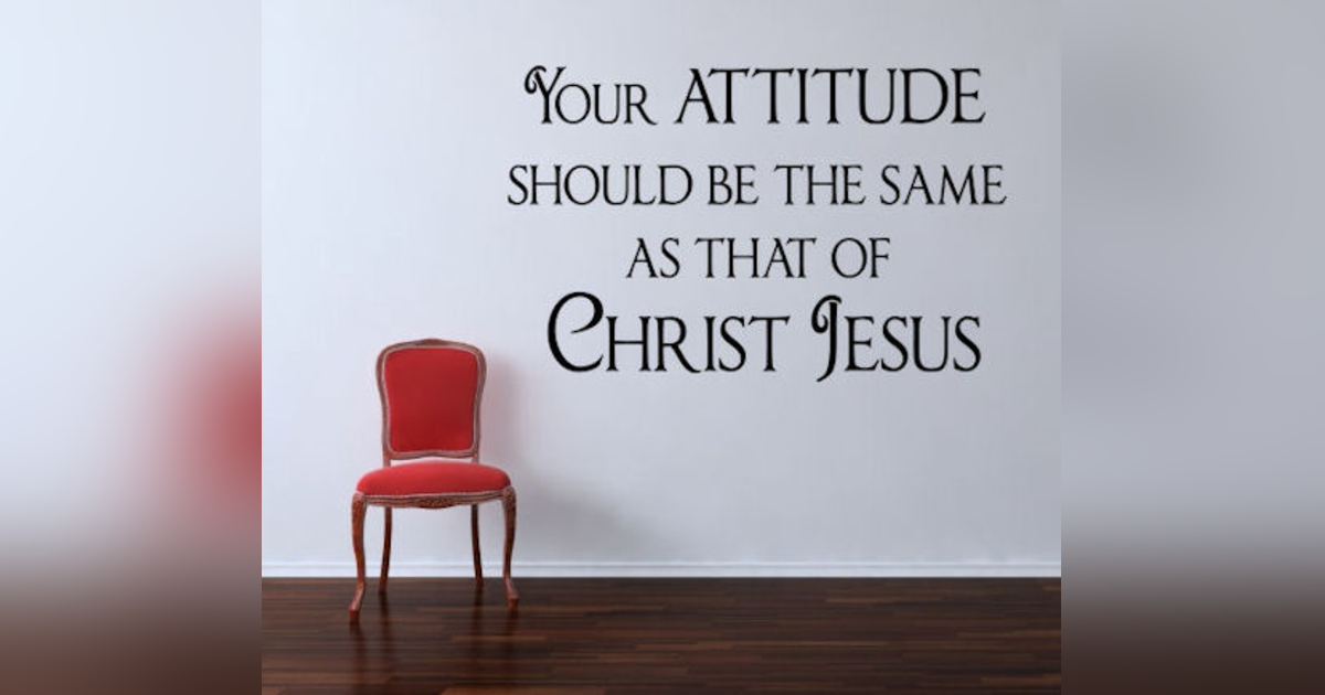 The Beautiful Attitude and Character of Jesus. Reading Philippians 2 #166 The Beautiful Attitude and Character of Jesus. Reading Philippians 2 #166