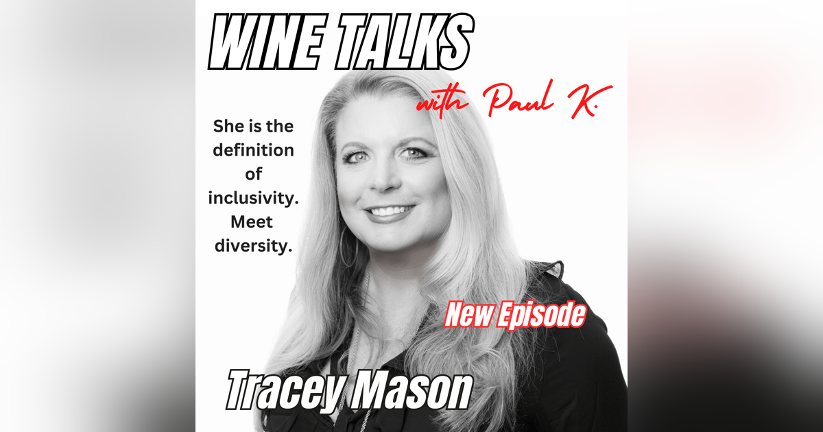 Hear her path as a woman to become the Senior Vice President of a public wine company. Meet Tracey Mason. Hear her path as a woman to become the Senior Vice President of a public wine company. Meet Tracey Mason.