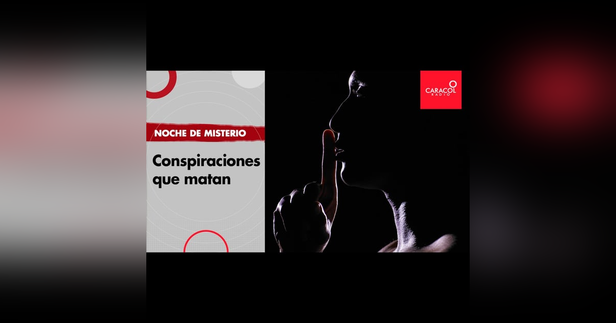 Conspiraciones que matan Conspiraciones que matan