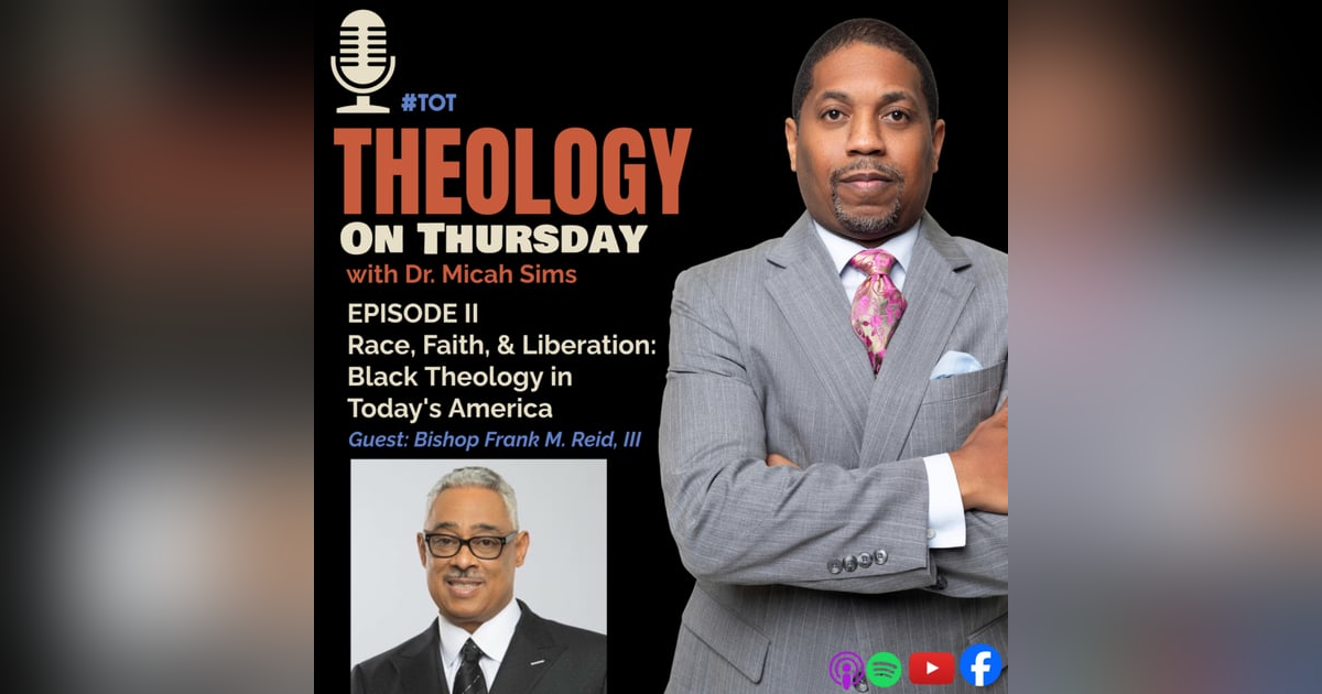 Episode II - Race, Faith, Liberation..Exploring Black Theology in America Episode II - Race, Faith, Liberation..Exploring Black Theology in America