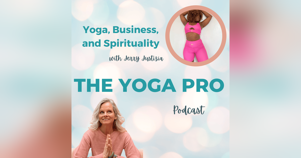 Yoga, Business, and Spirituality with Jerry Justizia Yoga, Business, and Spirituality with Jerry Justizia