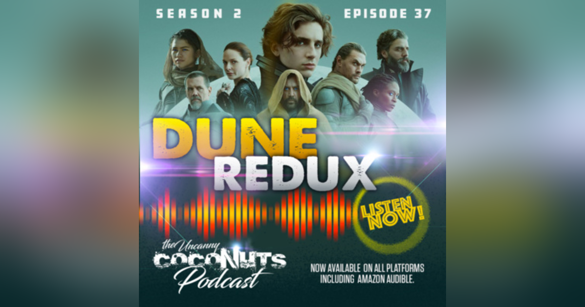 S2E37 - Dune Redux S2E37 - Dune Redux