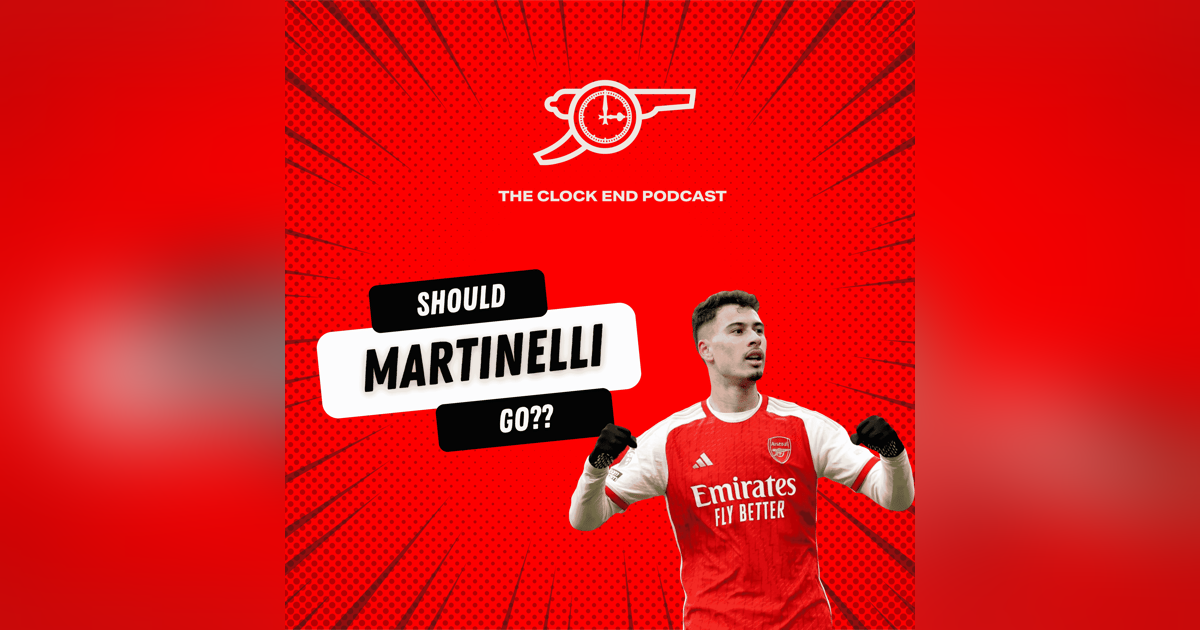 Should Martinelli go? Should Martinelli go?