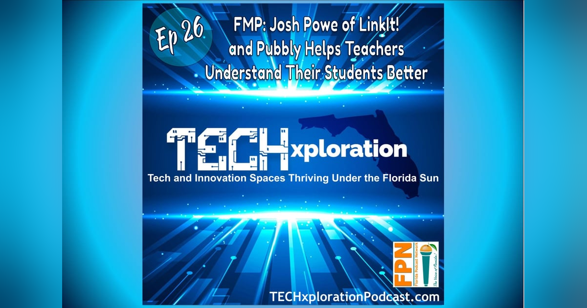 TECHxploration: Episode 26 Fresh Mix Podcast - Josh Powe of LinkIt! and Pubbly Helps Teachers Understand Their Students Better TECHxploration: Episode 26 Fresh Mix Podcast - Josh Powe of LinkIt! and Pubbly Helps Teachers Understand Their Students Better