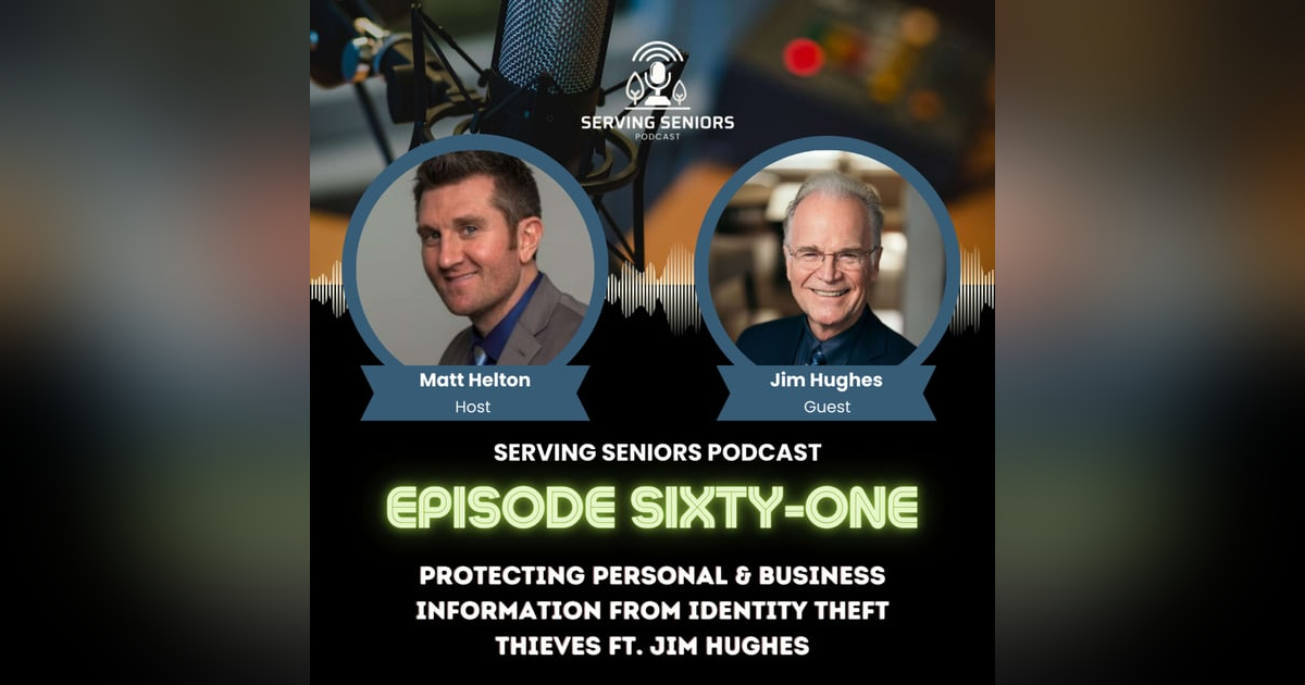 Episode 61: Protecting Personal & Business Information from IDENTITY Theft Thieves ft. Jim Hughes Episode 61: Protecting Personal & Business Information from IDENTITY Theft Thieves ft. Jim Hughes