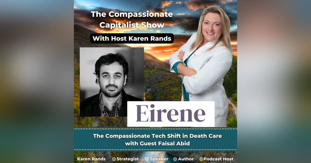 The Compassionate Tech Shift in Death Care with Guest Faisal Abid The Compassionate Tech Shift in Death Care with Guest Faisal Abid